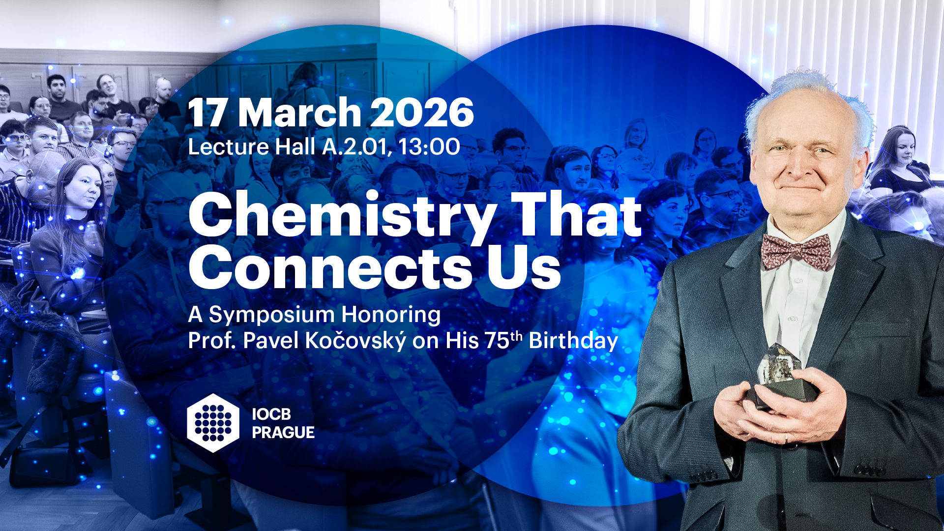 Chemistry That Connects Us – sympozium na počest 75. narozenin prof. Pavla Kočovského